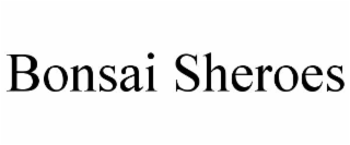 BONSAI SHEROES