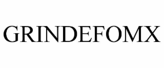 GRINDEFOMX