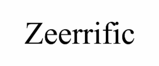 ZEERRIFIC