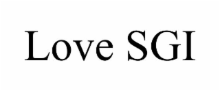 LOVE SGI