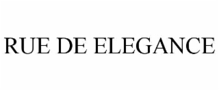 RUE DE ELEGANCE