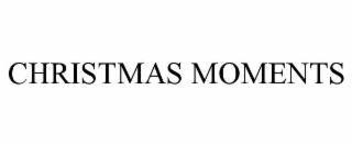 CHRISTMAS MOMENTS