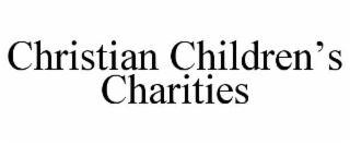 CHRISTIAN CHILDRENâS CHARITIES