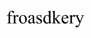 FROASDKERY