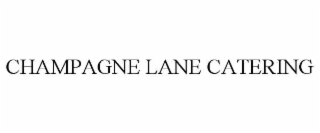 CHAMPAGNE LANE CATERING