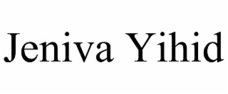 JENIVA YIHID