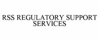 RSS REGULATORY SUPPORT SERVICES