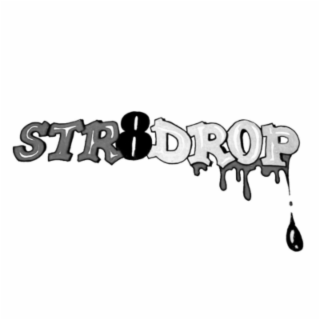 STR8DROP