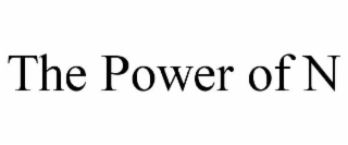 THE POWER OF N