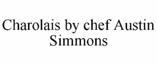 CHAROLAIS BY CHEF AUSTIN SIMMONS