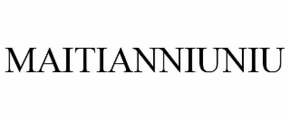 MAITIANNIUNIU