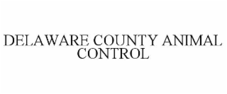DELAWARE COUNTY ANIMAL CONTROL