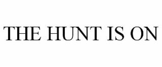 THE HUNT IS ON