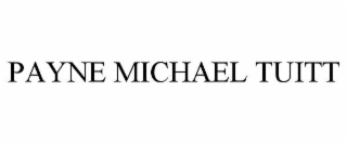PAYNE MICHAEL TUITT