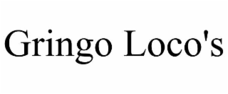 GRINGO LOCO'S