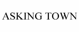 ASKING TOWN