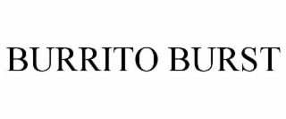 BURRITO BURST
