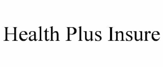 HEALTH PLUS INSURE