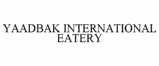 YAADBAK INTERNATIONAL EATERY