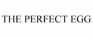 THE PERFECT EGG