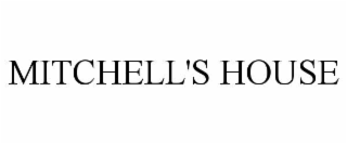 MITCHELL'S HOUSE