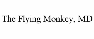 THE FLYING MONKEY, MD