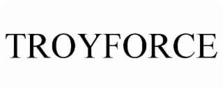 TROYFORCE