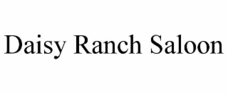 DAISY RANCH SALOON