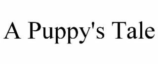 A PUPPY'S TALE