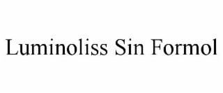 LUMINOLISS SIN FORMOL