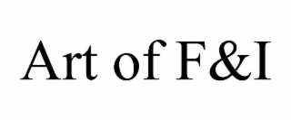 ART OF F&I