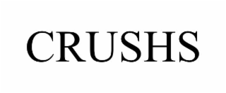 CRUSHS