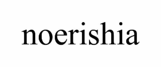 NOERISHIA