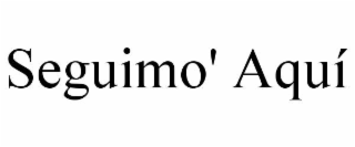 SEGUIMO' AQUÃ