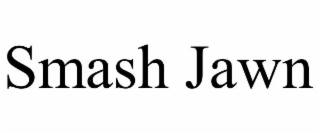 SMASH JAWN
