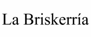 LA BRISKERRÃA