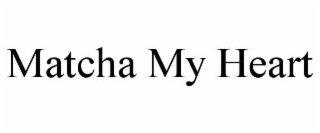 MATCHA MY HEART