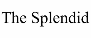 THE SPLENDID