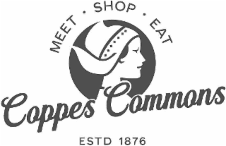 MEET Â· SHOP Â· EAT COPPES COMMONS ESTD 1876