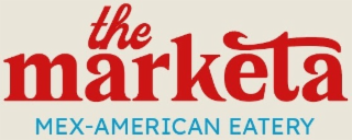 THE MARKETA MEX-AMERICAN EATERY