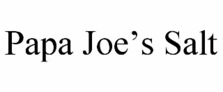 PAPA JOEâS SALT