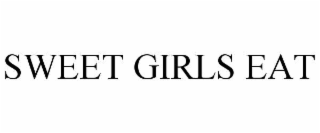 SWEET GIRLS EAT