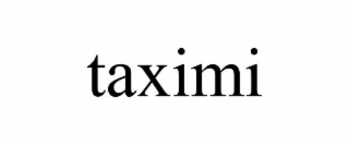 TAXIMI