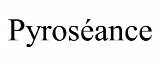 PYROSÃANCE