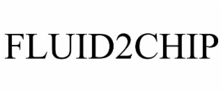 FLUID2CHIP