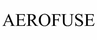 AEROFUSE