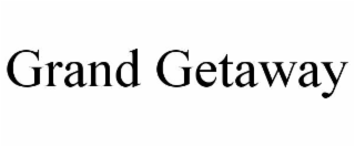 GRAND GETAWAY