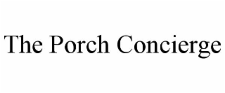 THE PORCH CONCIERGE