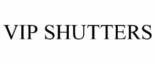 VIP SHUTTERS