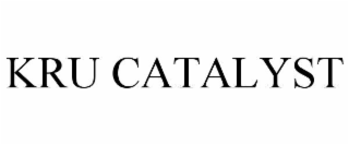 KRU CATALYST